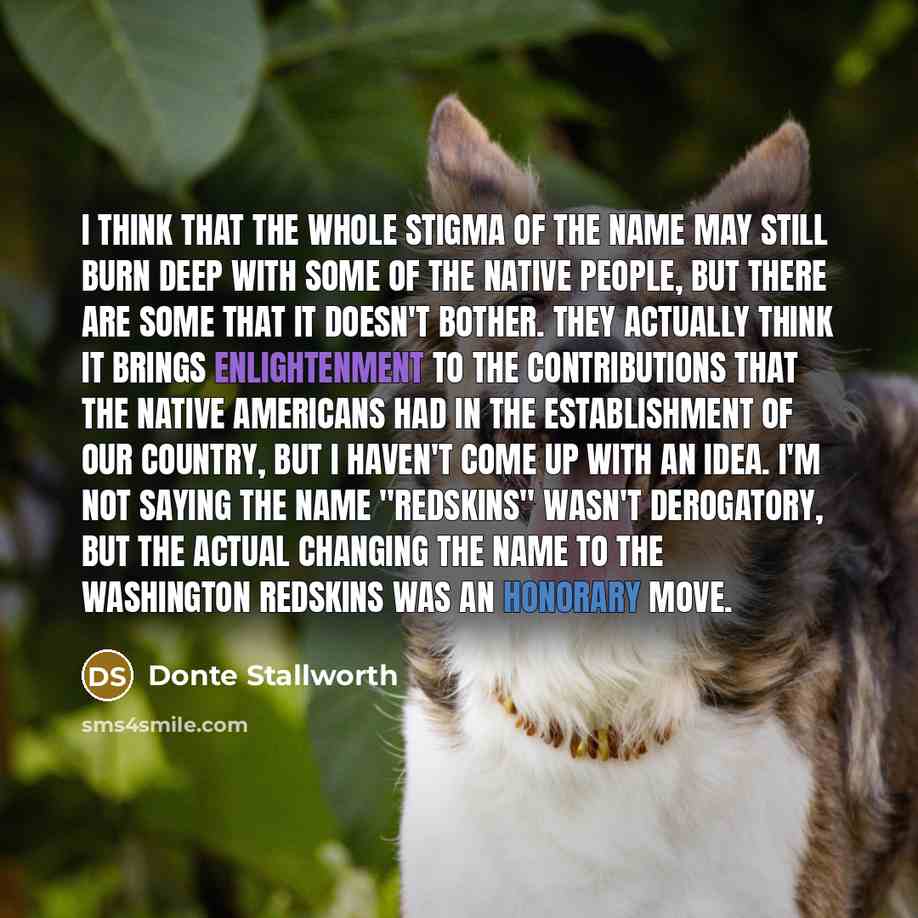 “I think that the whole stigma of the name may…” quote by Donte Stallworth