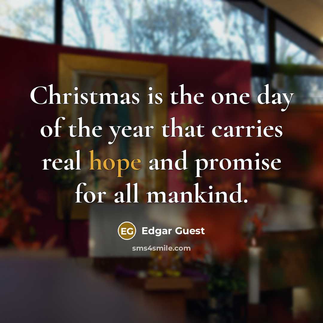 “Christmas is the one day of the year that carries…” quote by Edgar Guest