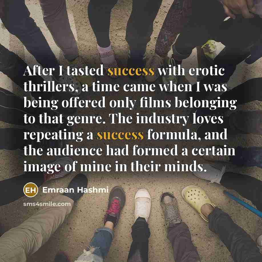 “After I tasted success with erotic thrillers, a time came…” quote by Emraan Hashmi