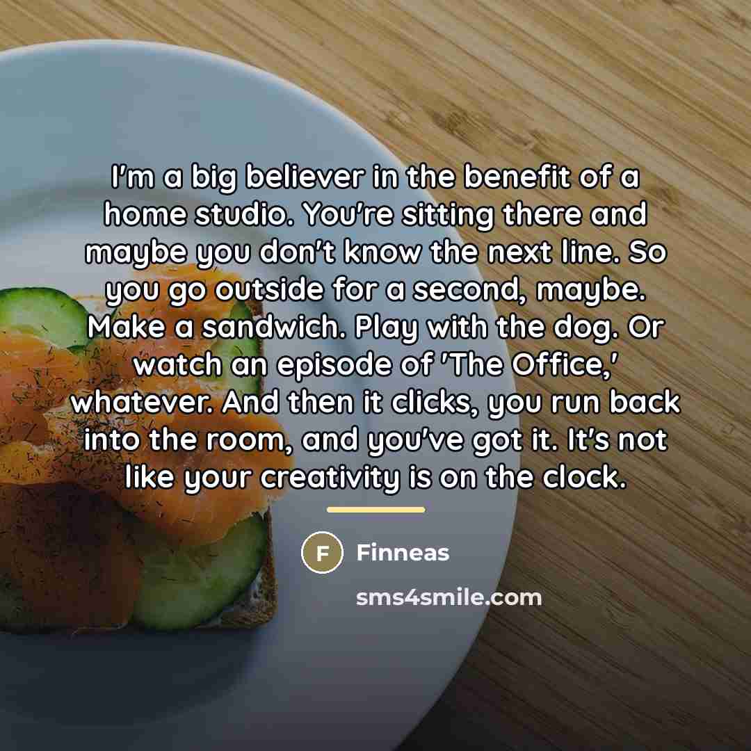 “I'm a big believer in the benefit of a home…” quote by Finneas