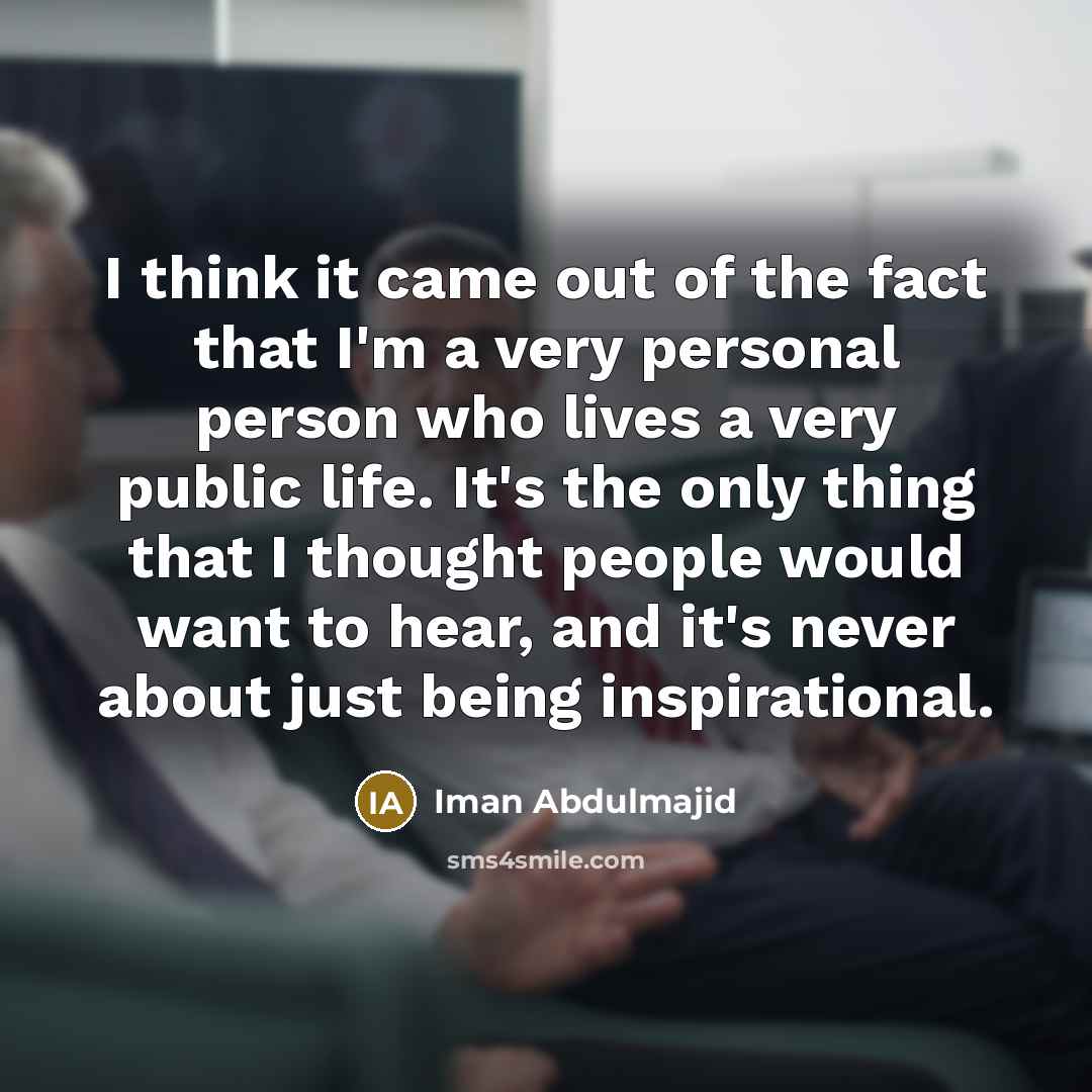 “I think it came out of the fact that I'm…” quote by Iman Abdulmajid