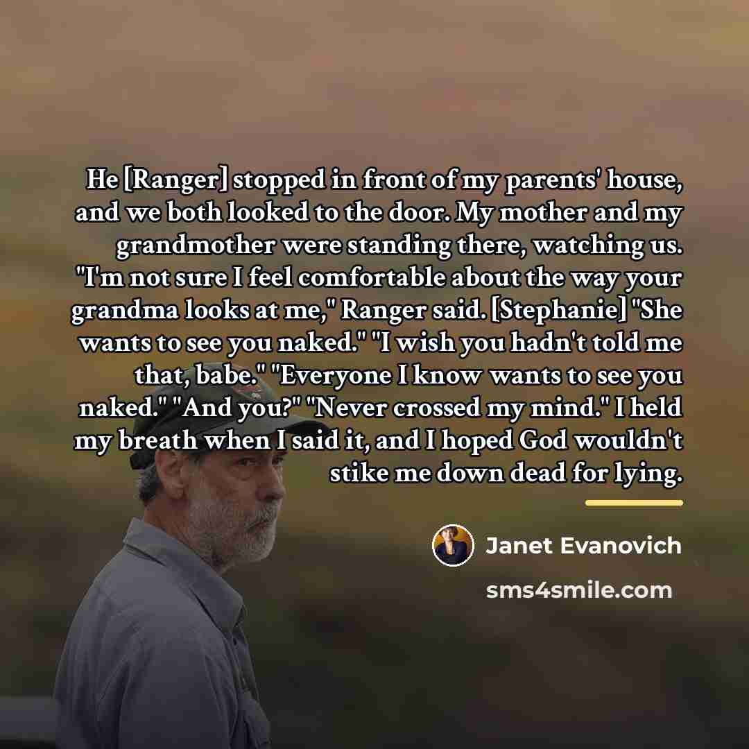 “He [Ranger] stopped in front of my parents' house, and…” quote by Janet Evanovich