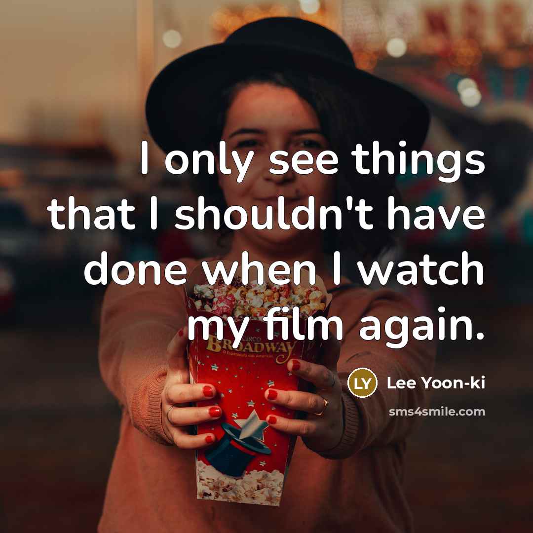 “I only see things that I shouldn't have done when…” quote by Lee Yoon-ki