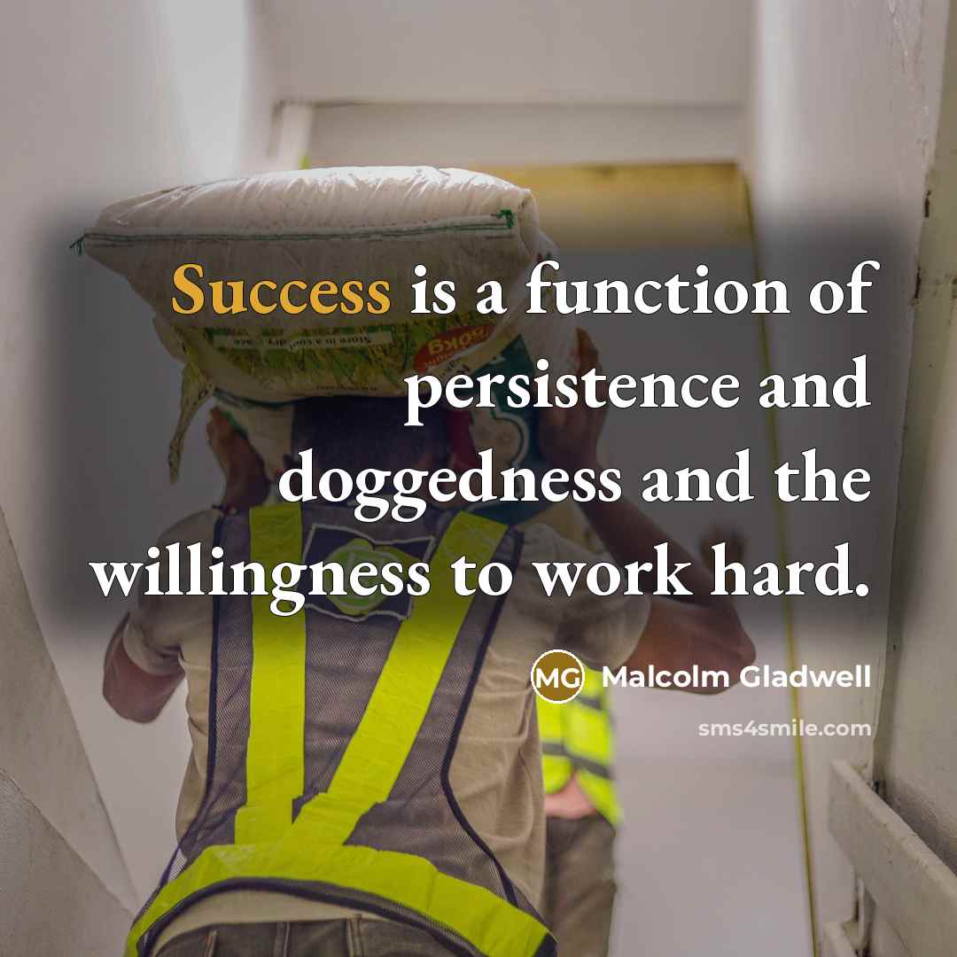 “Success is a function of persistence and doggedness and the…” quote by Malcolm Gladwell
