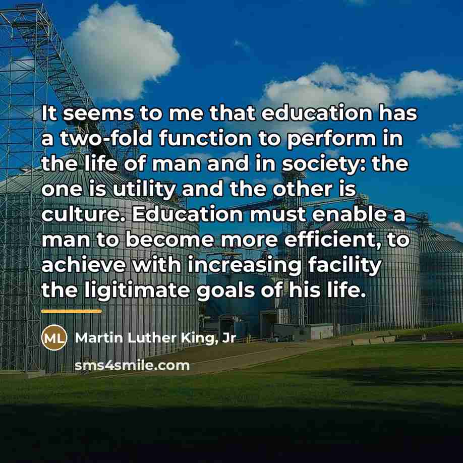 “It seems to me that education has a two-fold function…” quote by Martin Luther King, Jr