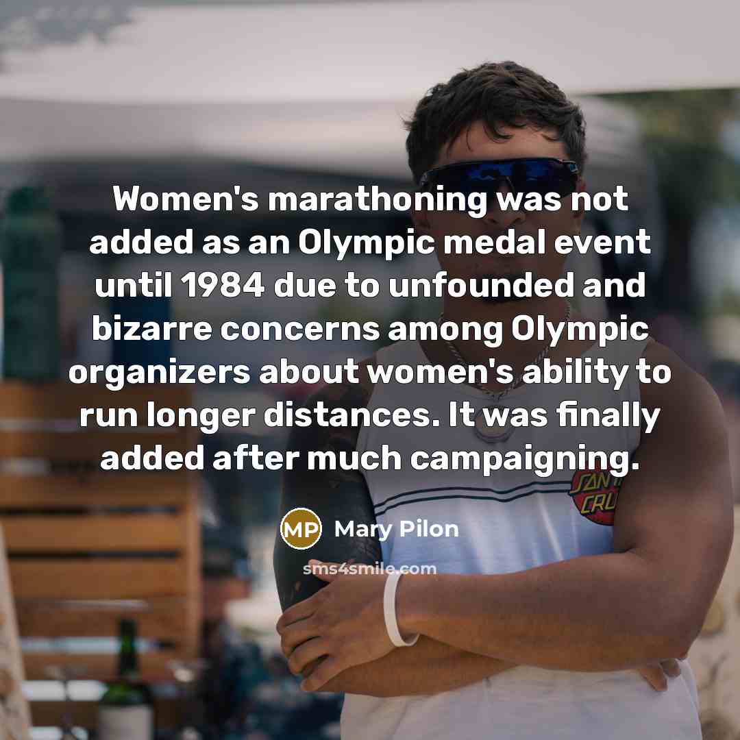“Women's marathoning was not added as an Olympic medal event…” quote by Mary Pilon