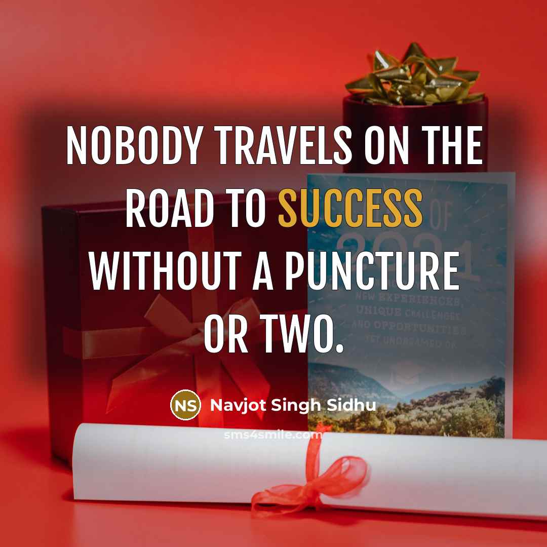 “Nobody travels on the road to success without a puncture…” quote by Navjot Singh Sidhu