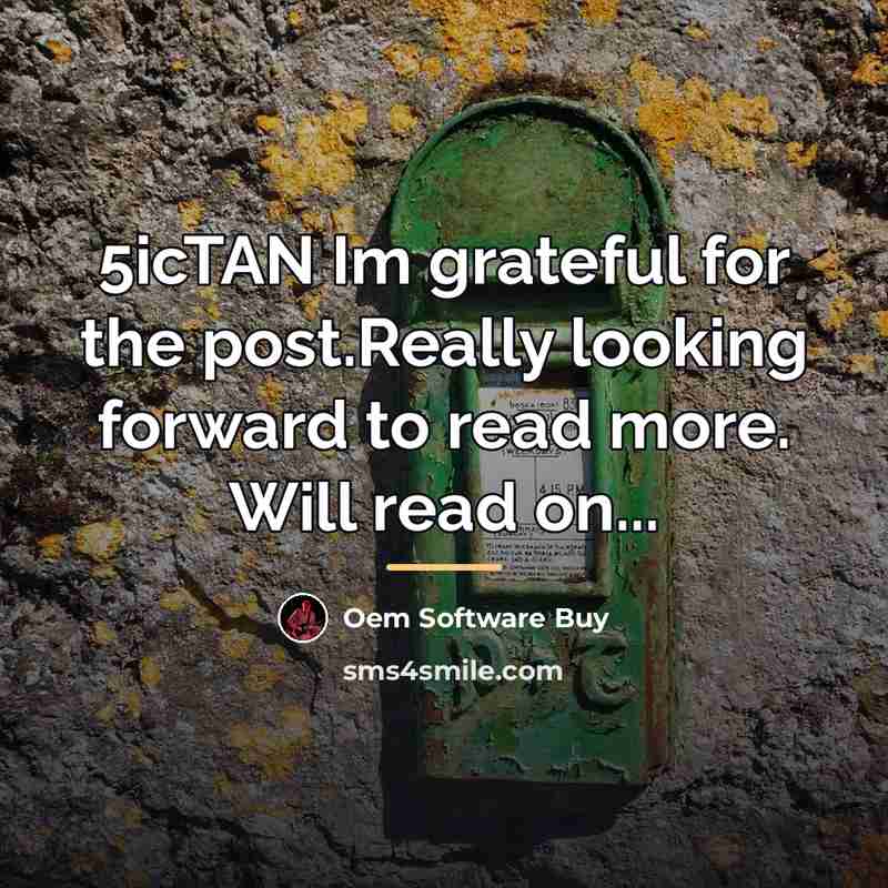 “5icTAN Im grateful for the post.Really looking forward to read…” quote by Oem Software Buy