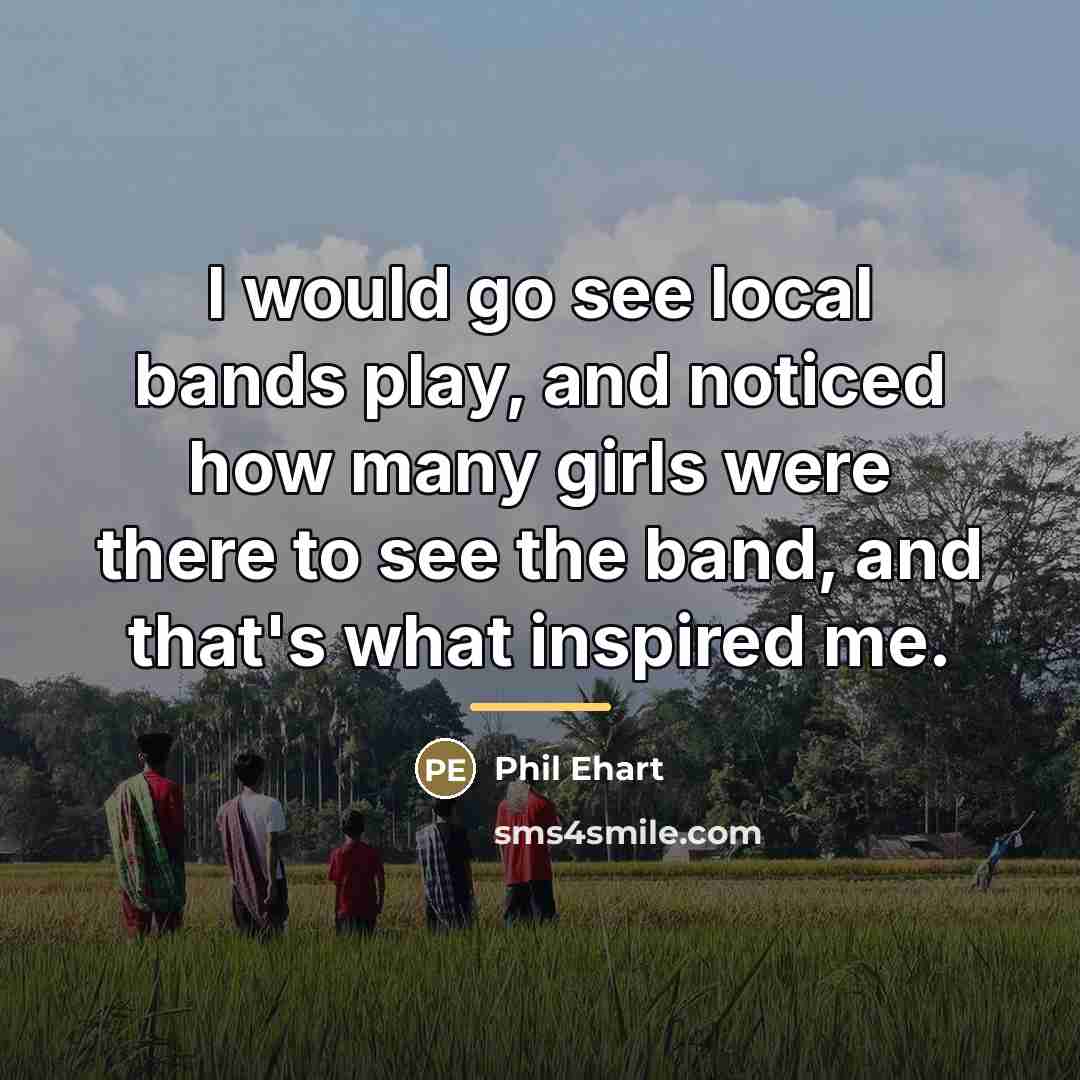“I would go see local bands play, and noticed how…” quote by Phil Ehart