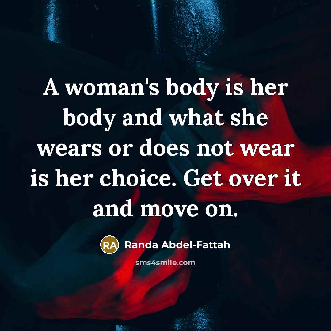 “A woman's body is her body and what she wears…” quote by Randa Abdel-Fattah