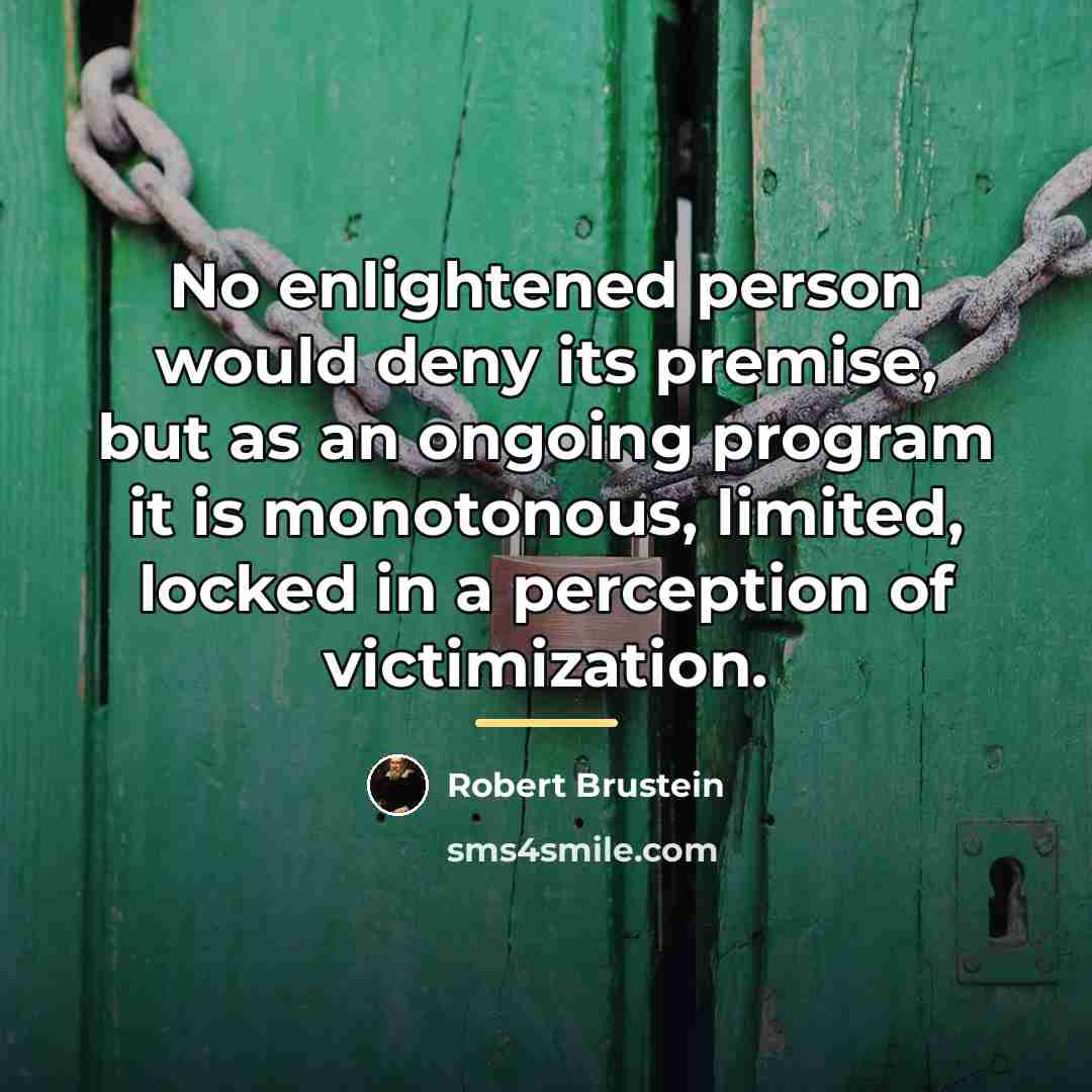 “No enlightened person would deny its premise, but as an…” quote by Robert Brustein