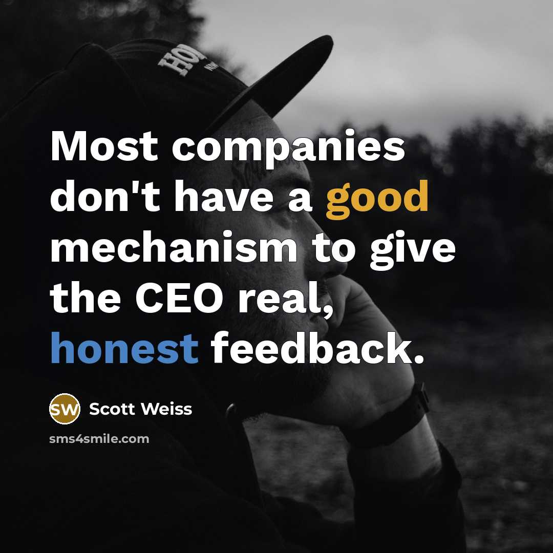 “Most companies don't have a good mechanism to give the…” quote by Scott Weiss
