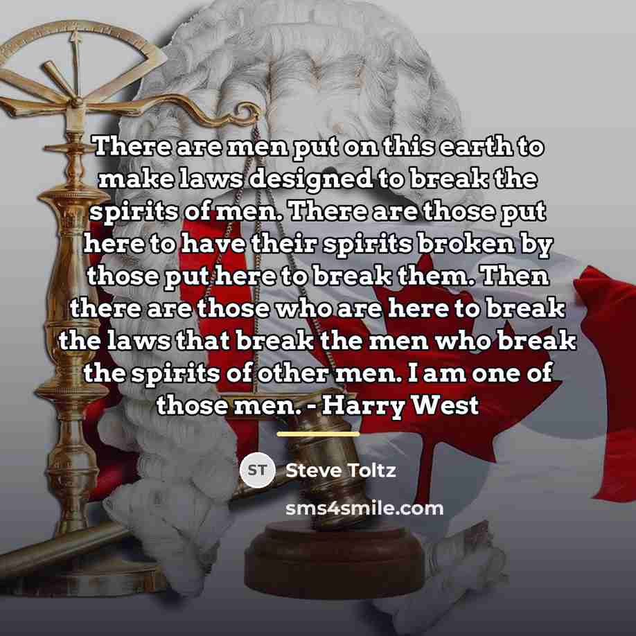 “There are men put on this earth to make laws…” quote by Steve Toltz