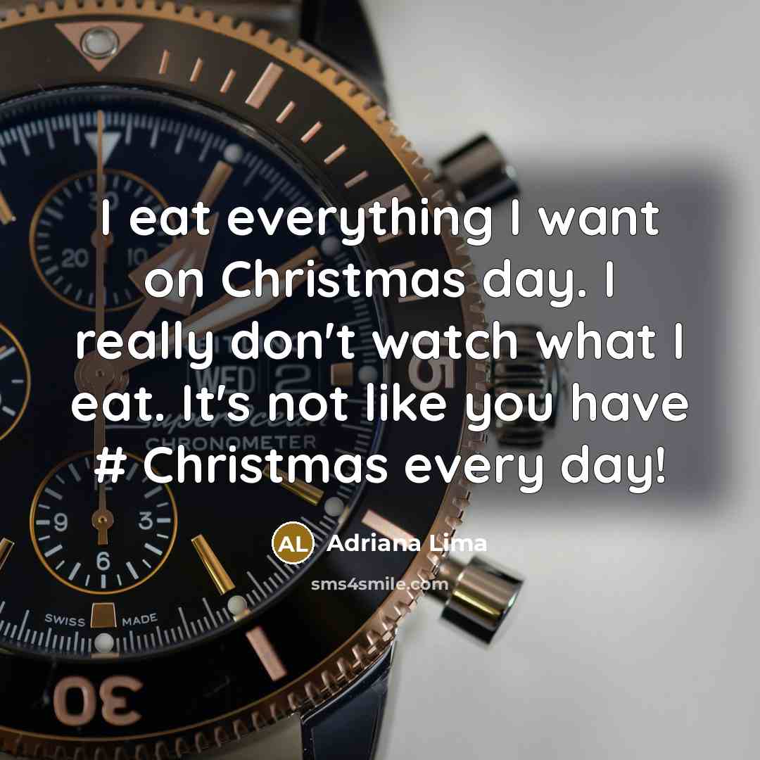 “I eat everything I want on Christmas day. I really…” quote by Adriana Lima