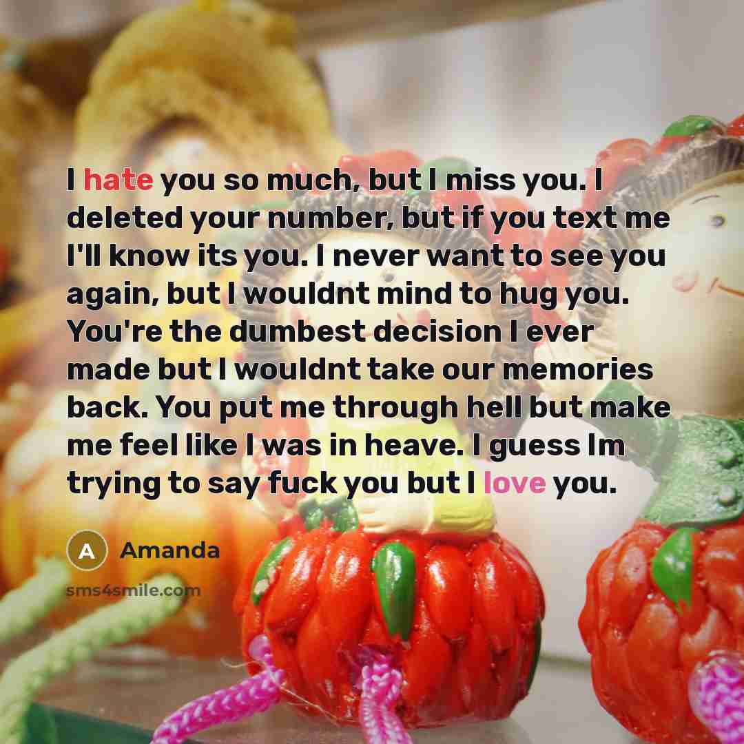“I hate you so much, but I miss you. I…” quote by Amanda