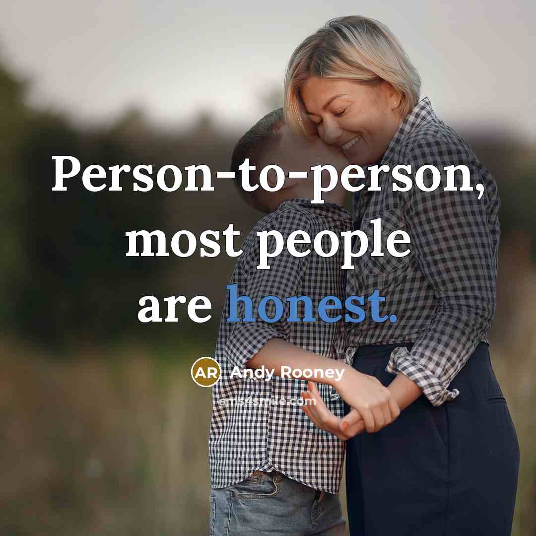 “Person-to-person, most people are honest.…” quote by Andy Rooney