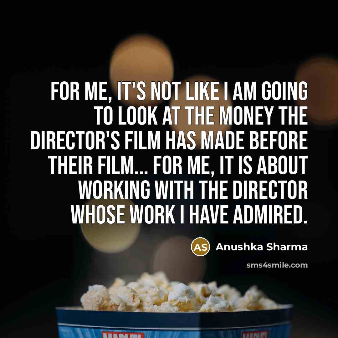 “For me, it's not like I am going to look…” quote by Anushka Sharma