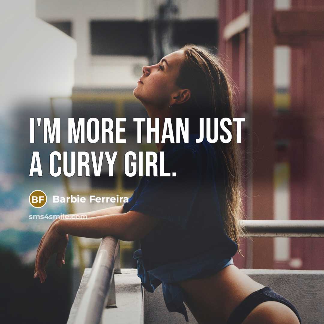 “I'm more than just a curvy girl.…” quote by Barbie Ferreira