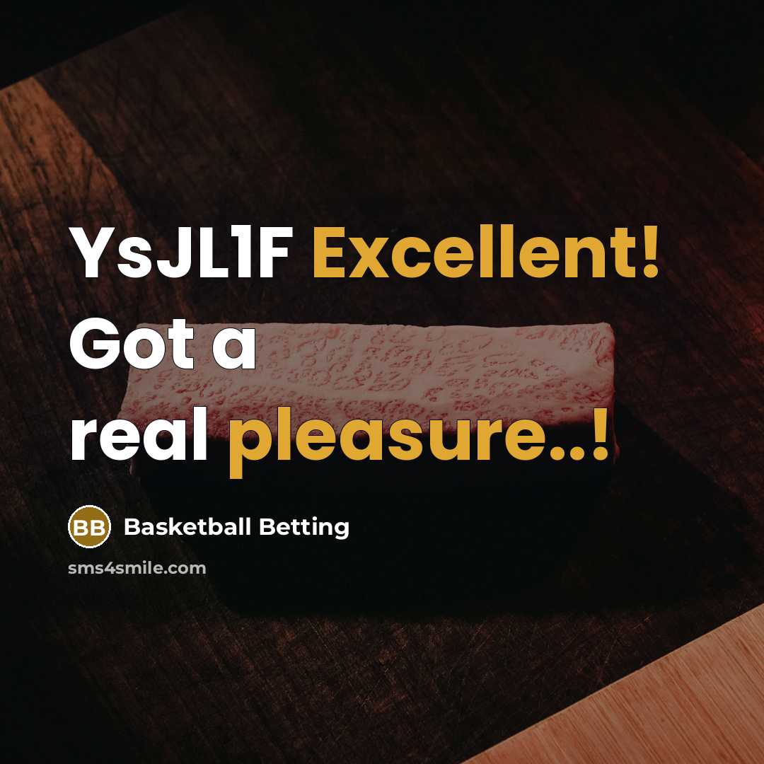 “YsJL1F Excellent! Got a real pleasure..!” quote by Basketball Betting