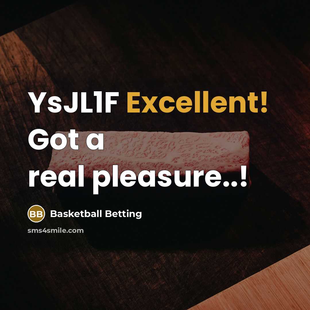 “YsJL1F Excellent! Got a real pleasure..!” quote by Basketball Betting
