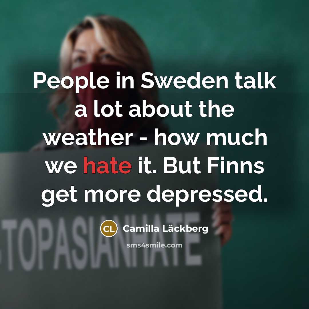 “People in Sweden talk a lot about the weather -…” quote by Camilla Lackberg