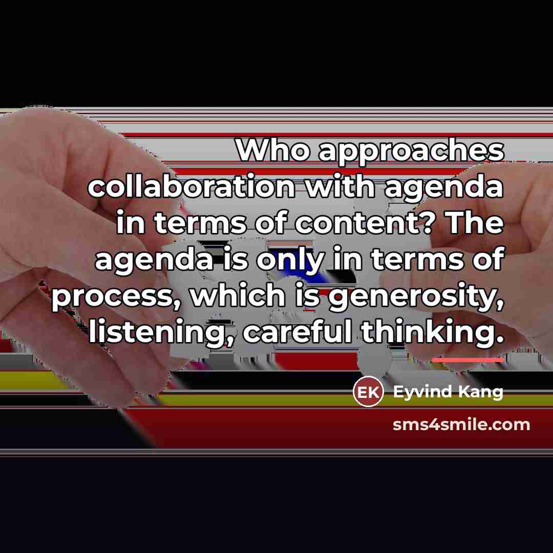 “Who approaches collaboration with agenda in terms of content? The…” quote by Eyvind Kang
