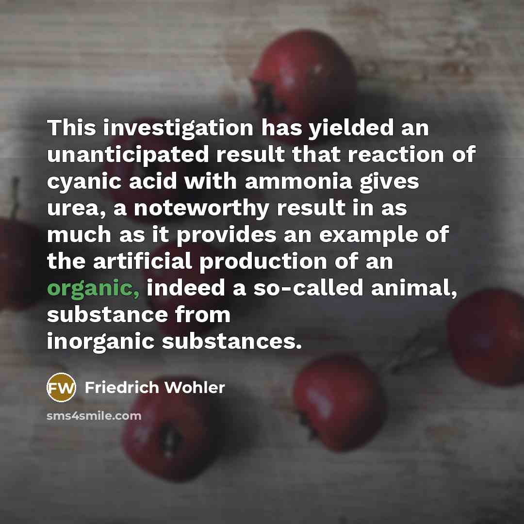 “This investigation has yielded an unanticipated result that reaction of…” quote by Friedrich Wohler