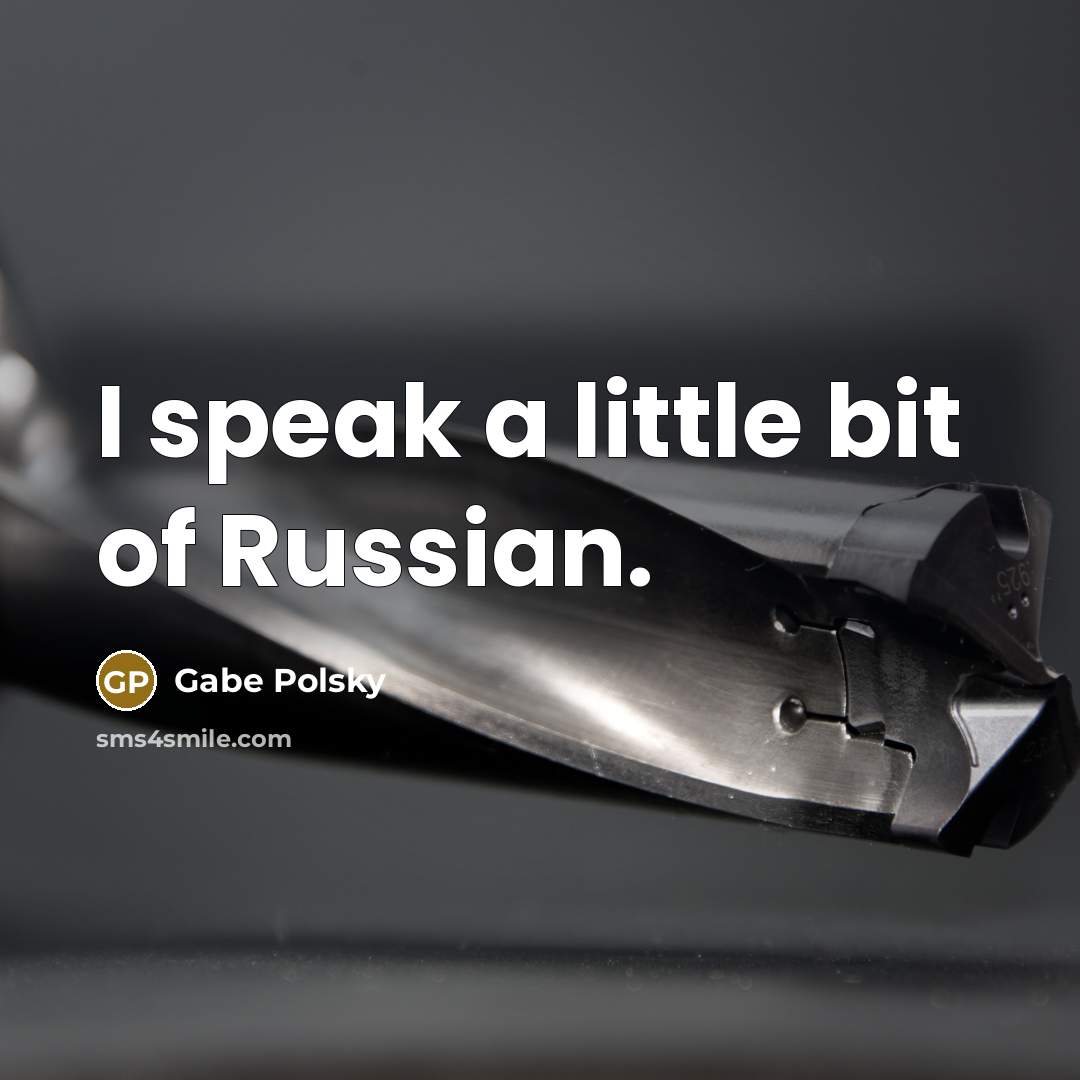 “I speak a little bit of Russian.…” quote by Gabe Polsky