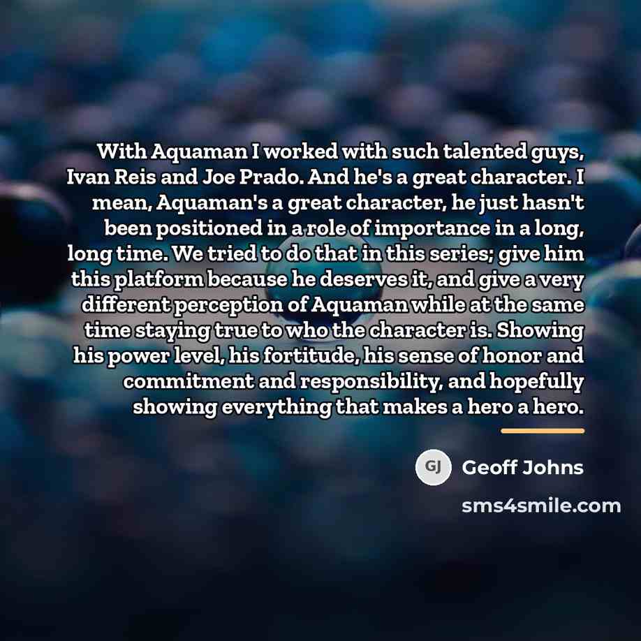 “With Aquaman I worked with such talented guys, Ivan Reis…” quote by Geoff Johns