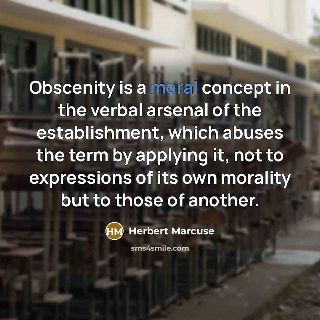 “Obscenity is a moral concept in the verbal arsenal of…” quote by Herbert Marcuse