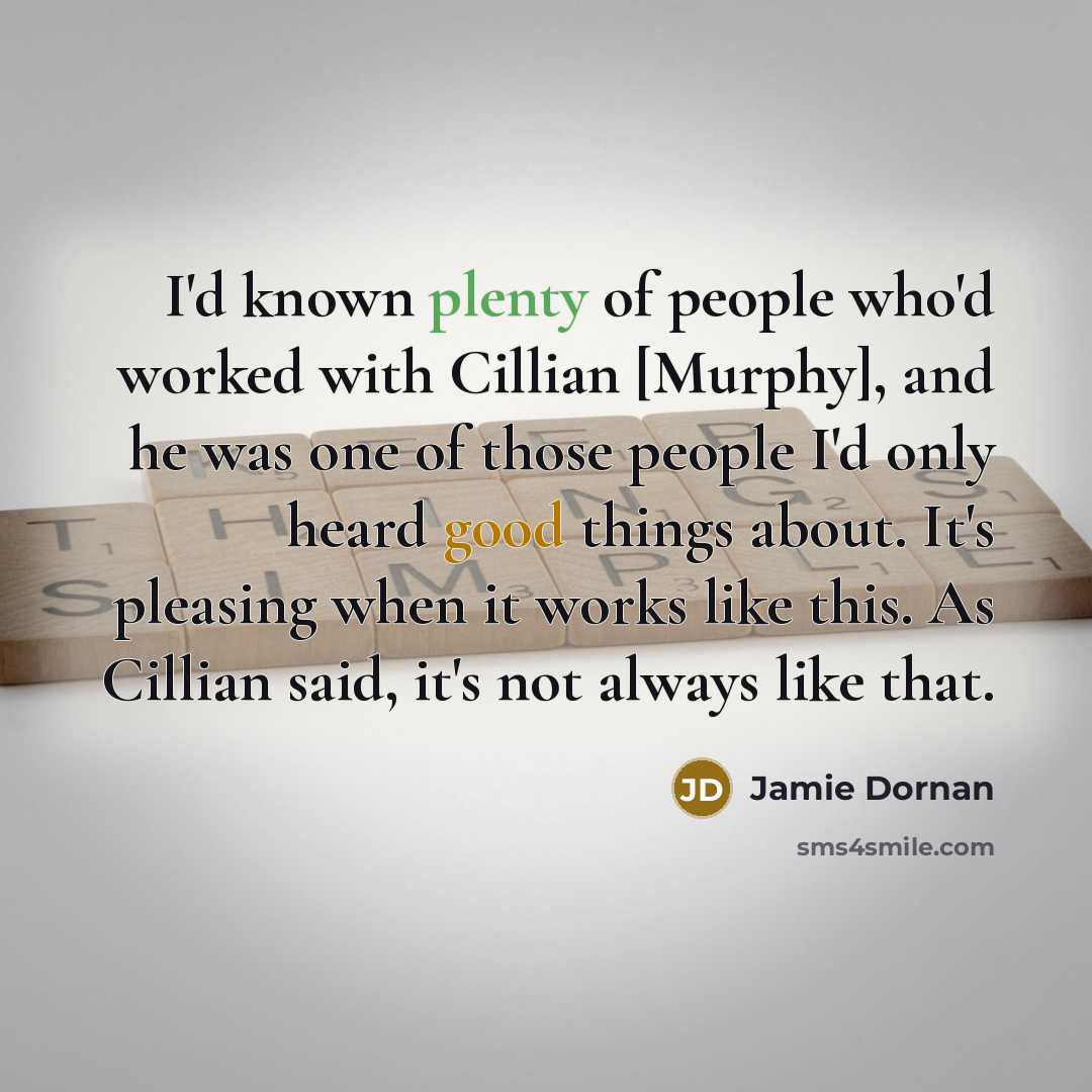 “I'd known plenty of people who'd worked with Cillian [Murphy],…” quote by Jamie Dornan