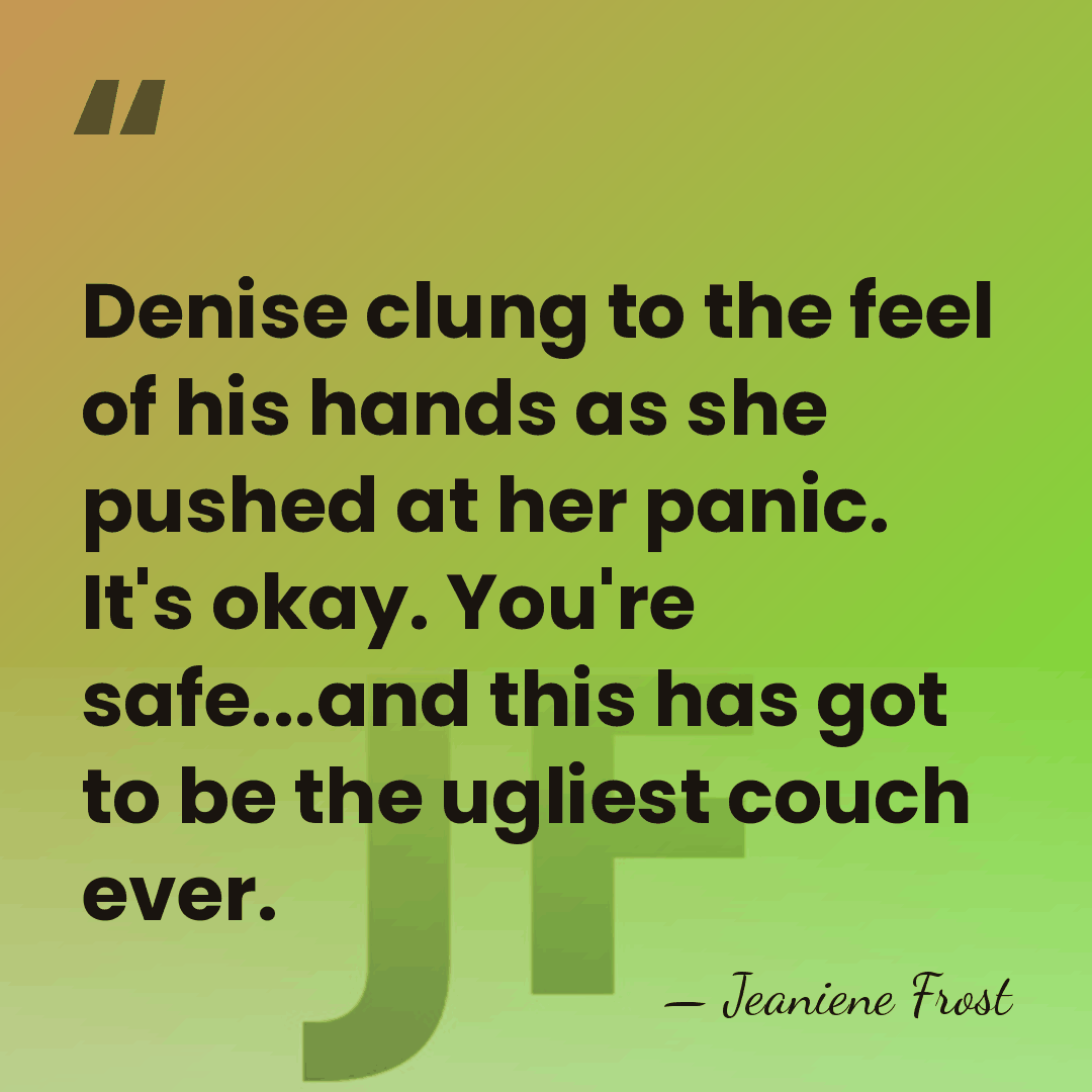 Denise clung to the feel of his hands as she pushed at&hellip; - Jeaniene Frost