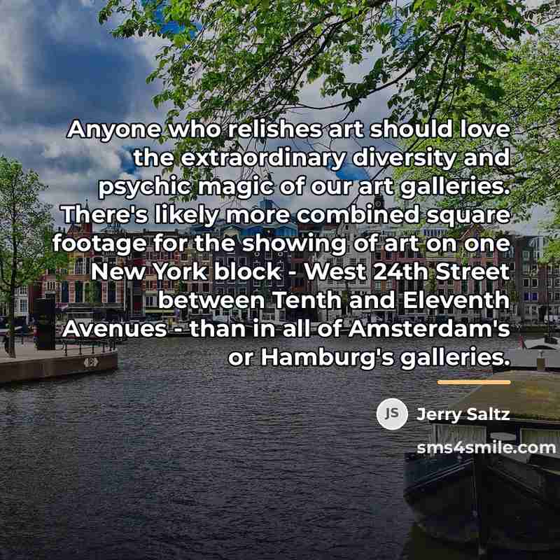 “Anyone who relishes art should love the extraordinary diversity and…” quote by Jerry Saltz