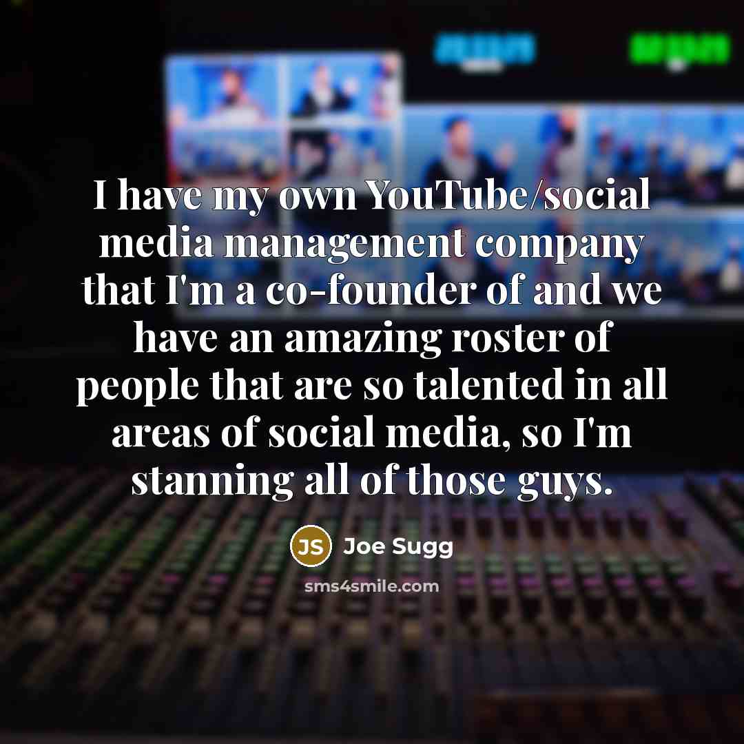 “I have my own YouTube/social media management company that I'm…” quote by Joe Sugg