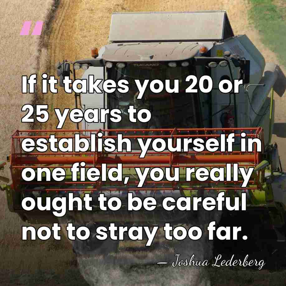 If it takes you 20 or 25 years to establish yourself in&hellip; - Joshua Lederberg