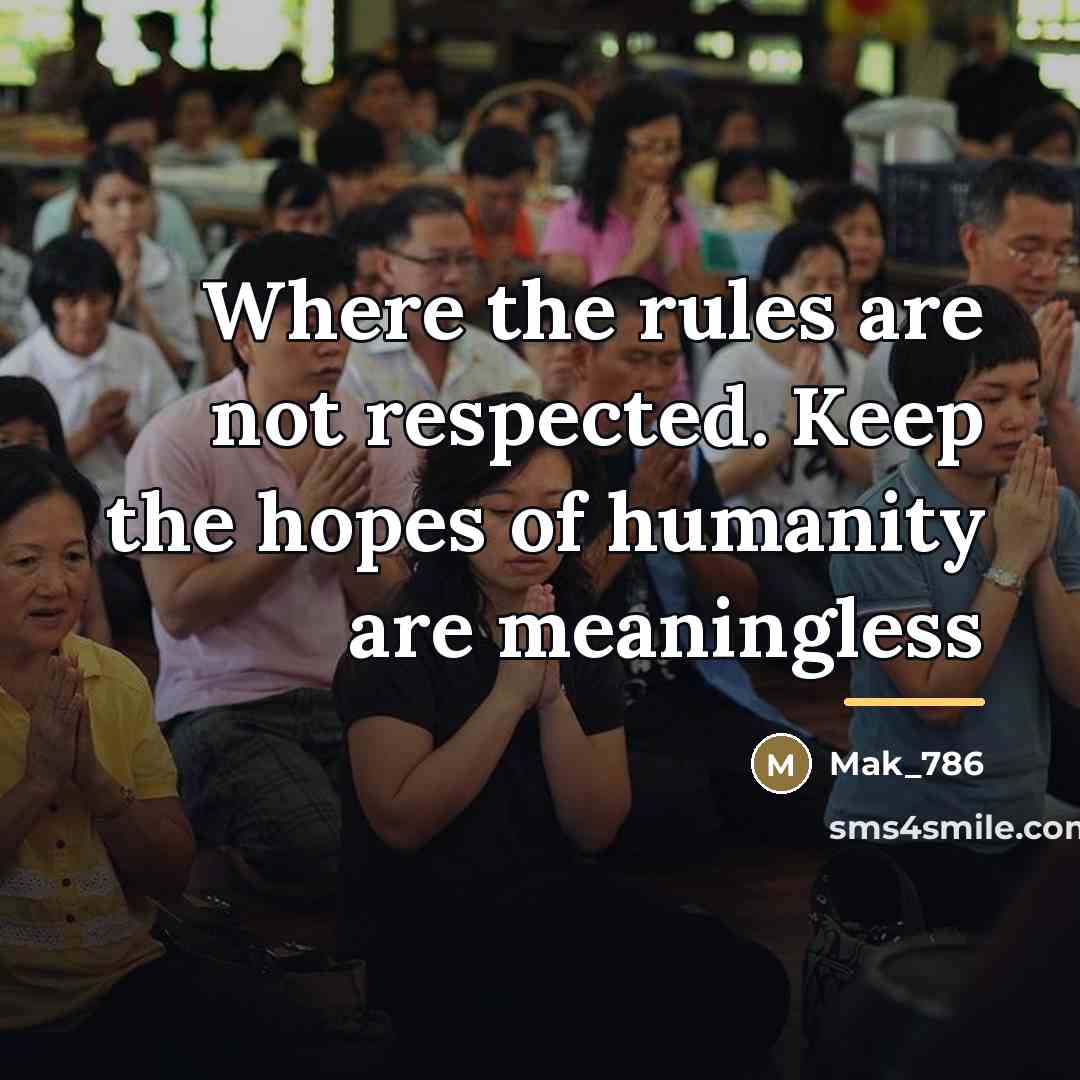 “Where the rules are not respected. Keep the hopes of…” quote by Mak_786