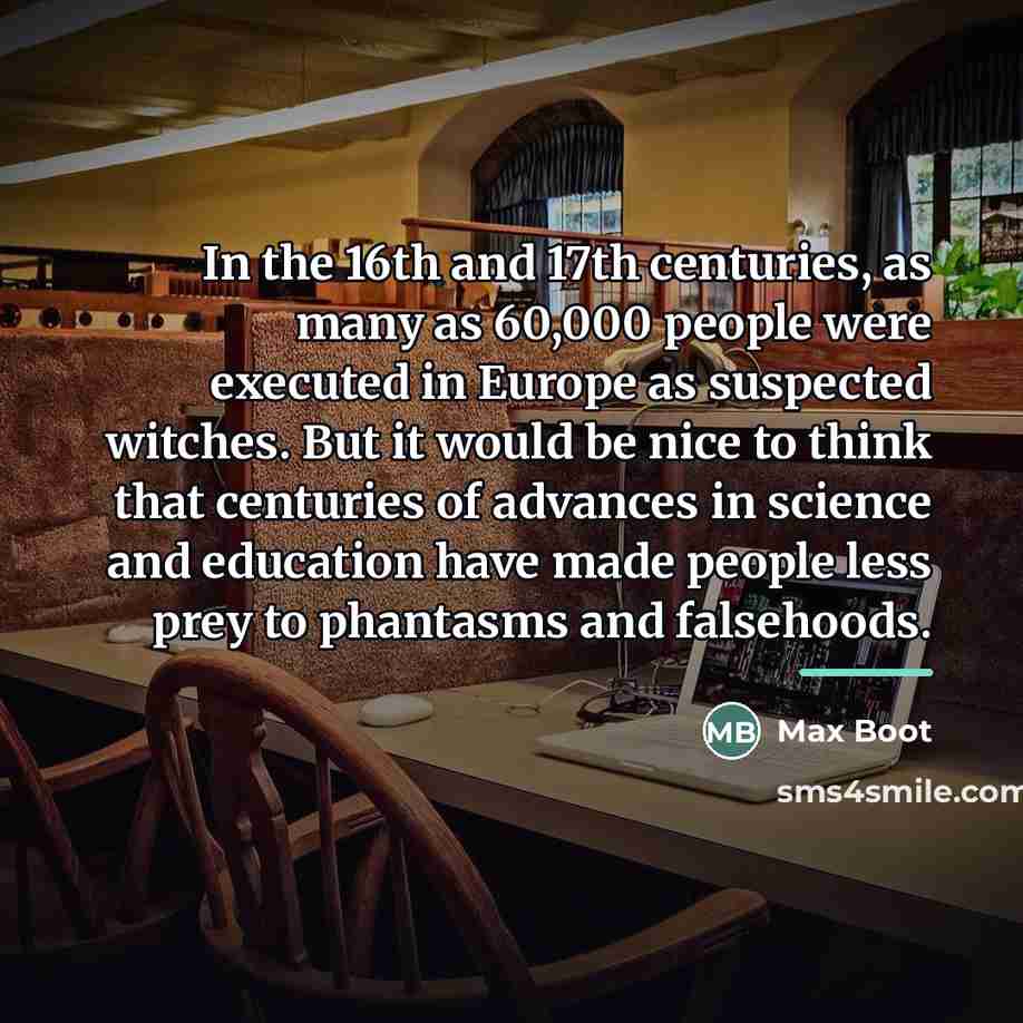 “In the 16th and 17th centuries, as many as 60,000…” quote by Max Boot
