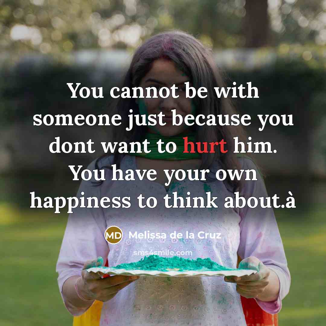 “You cannot be with someone just because you dont want…” quote by Melissa De La Cruz
