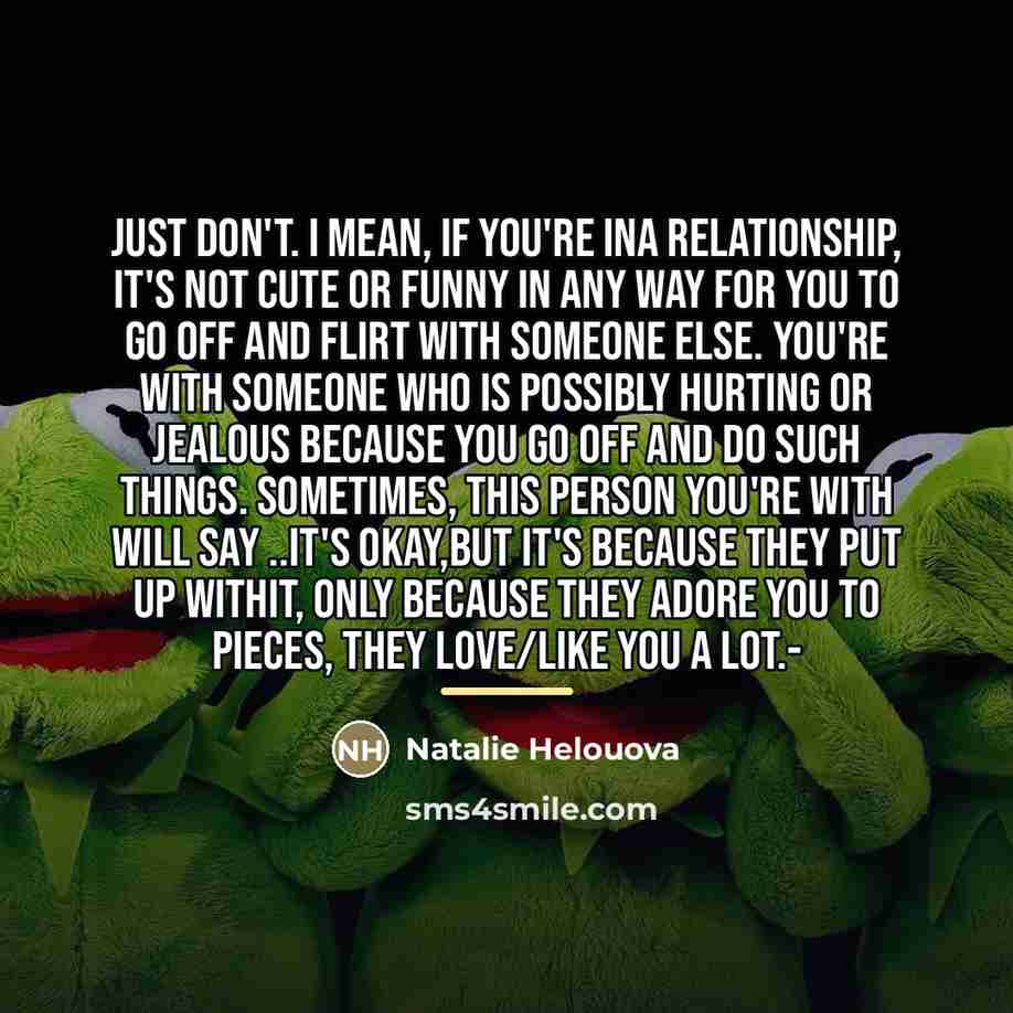 “JUST DON'T. I mean, if you're ina relationship, it's not…” quote by Natalie Helouova