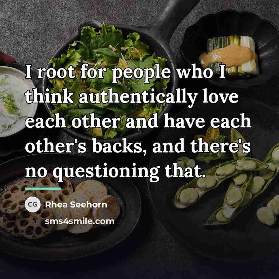“I root for people who I think authentically love each…” quote by Rhea Seehorn