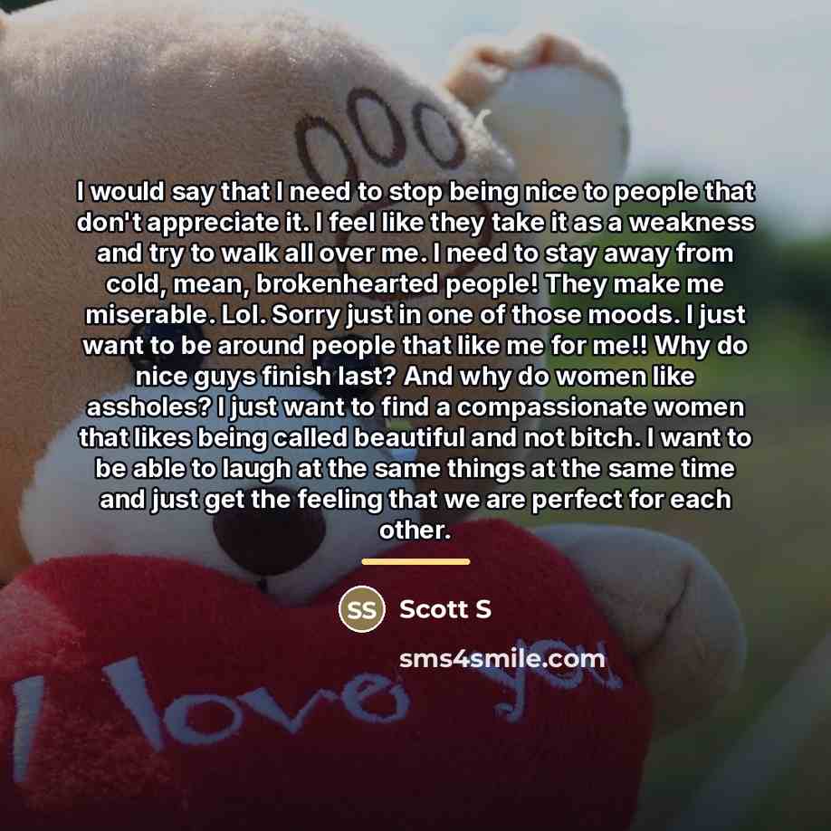 “I would say that I need to stop being nice…” quote by Scott S