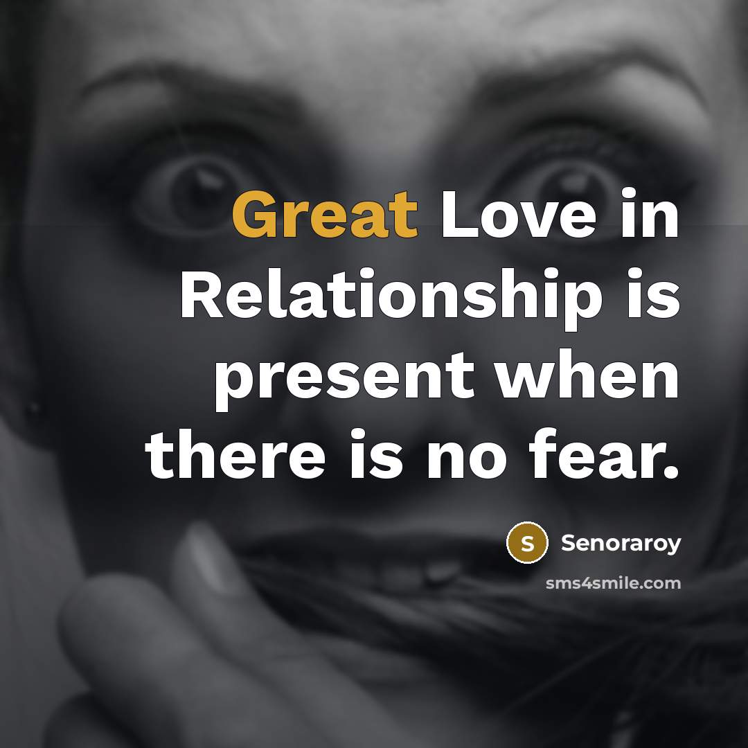 “Great Love in Relationship is present when there is no…” quote by Senoraroy