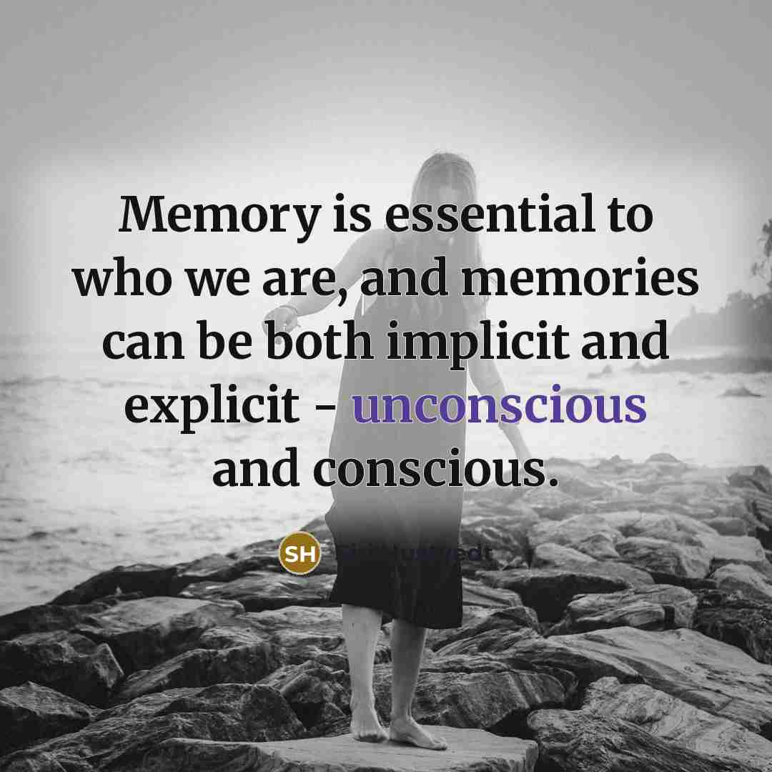 “Memory is essential to who we are, and memories can…” quote by Siri Hustvedt