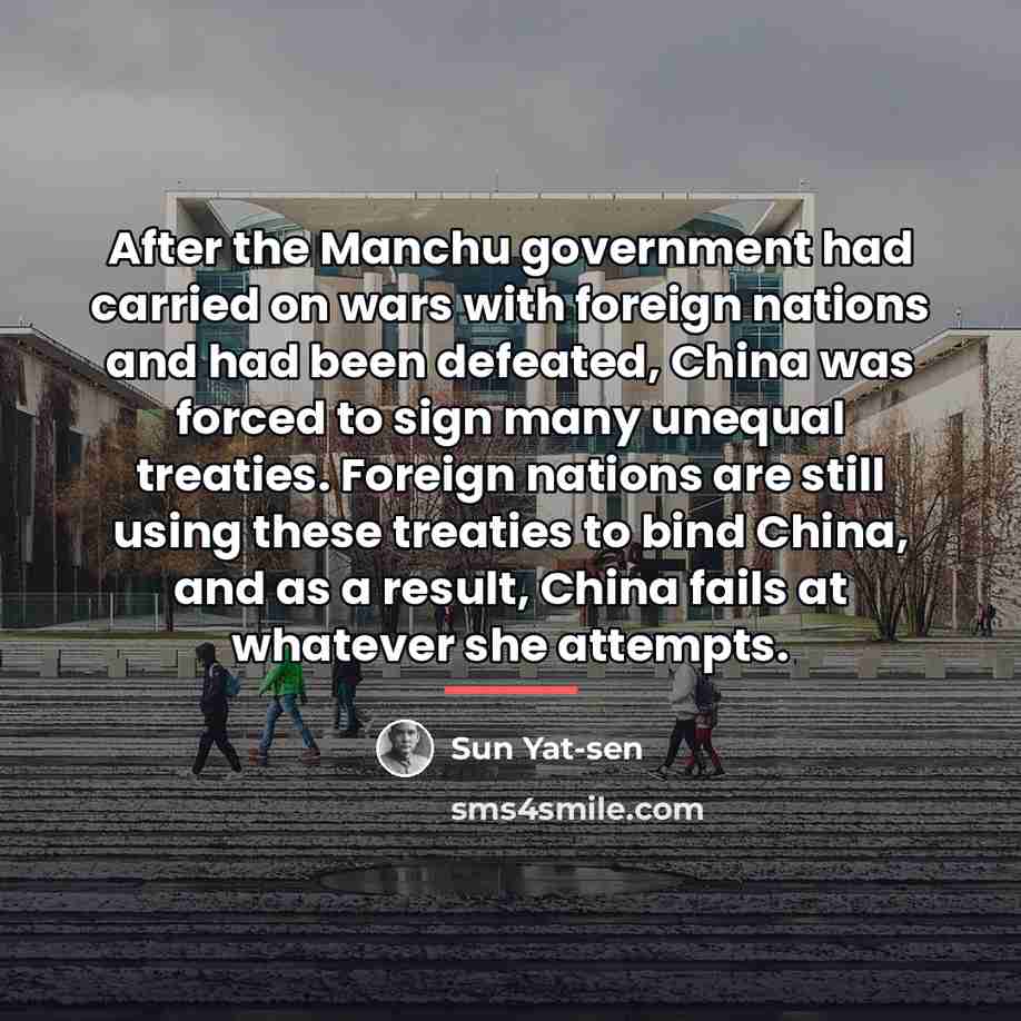 “After the Manchu government had carried on wars with foreign…” quote by Sun Yat-sen