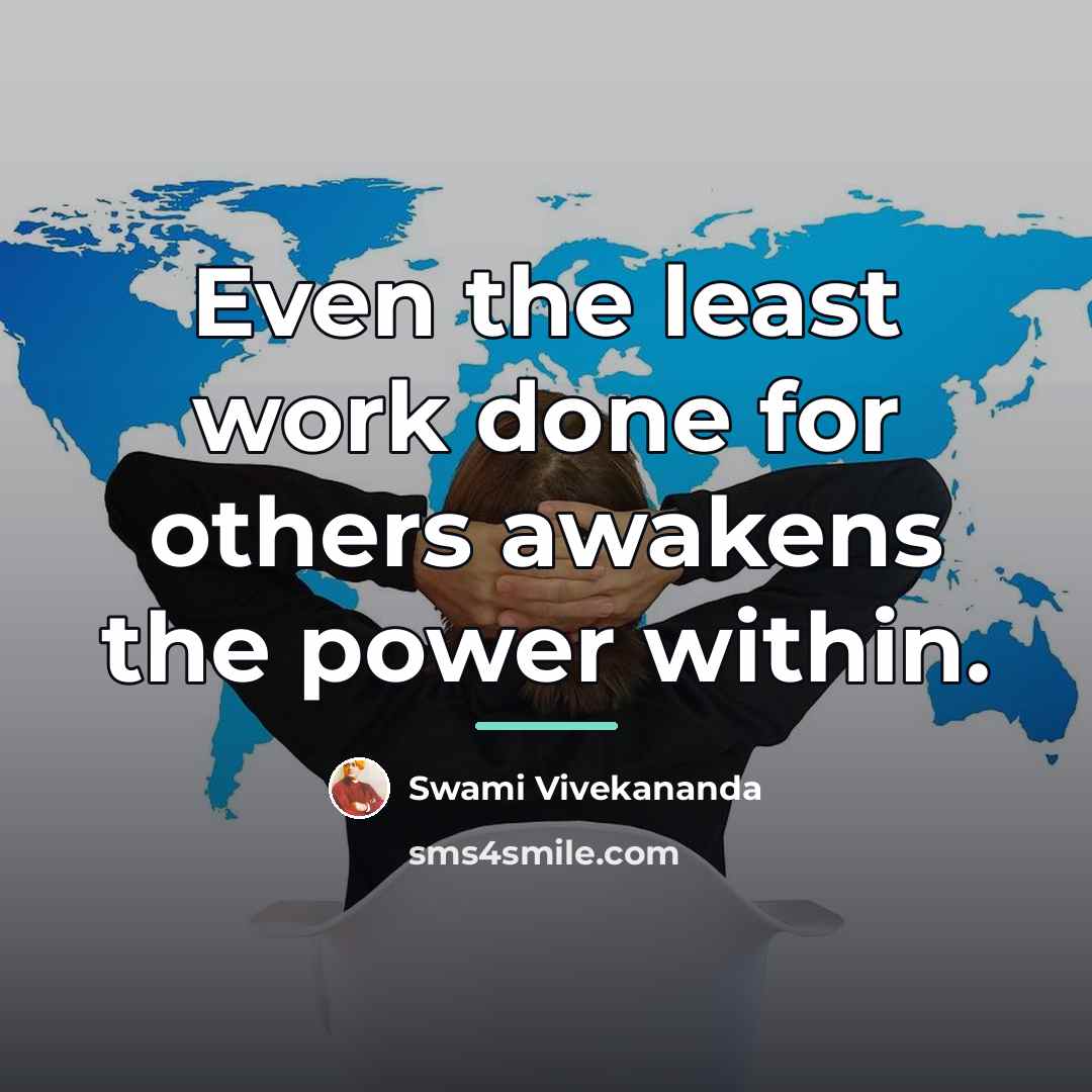“Even the least work done for others awakens the power…” quote by Swami Vivekananda