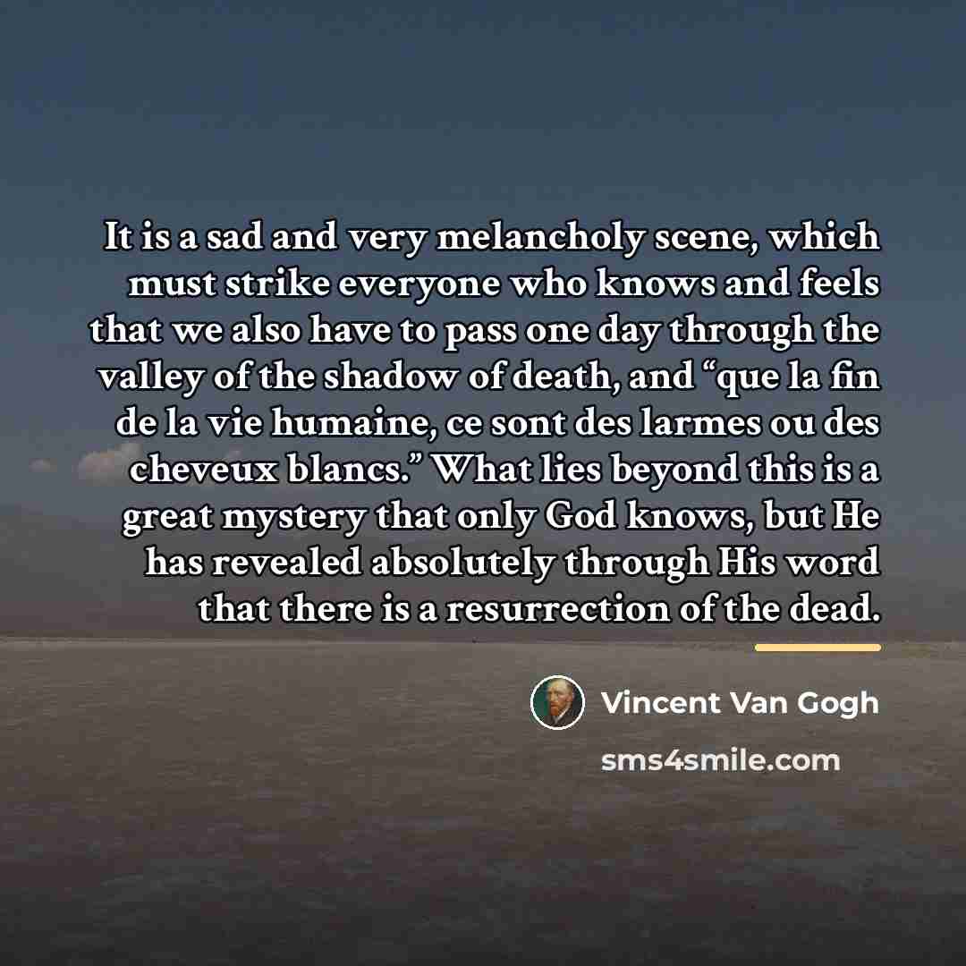 “It is a sad and very melancholy scene, which must…” quote by Vincent Van Gogh