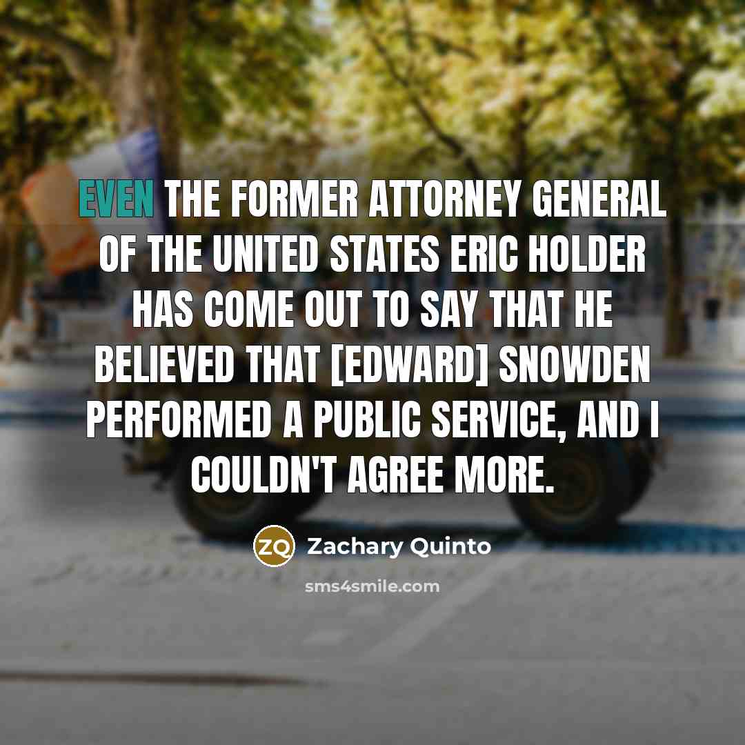 “Even the former Attorney General of the United States Eric…” quote by Zachary Quinto