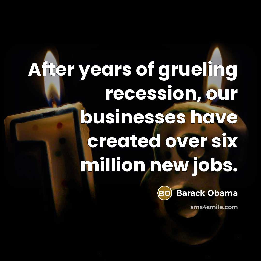 “After years of grueling recession, our businesses have created over…” quote by Barack Obama