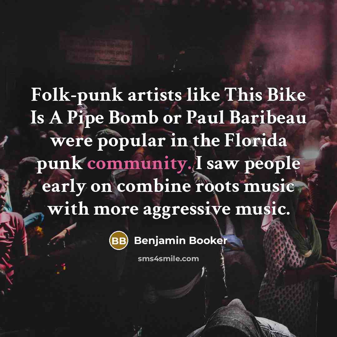 “Folk-punk artists like This Bike Is A Pipe Bomb or…” quote by Benjamin Booker