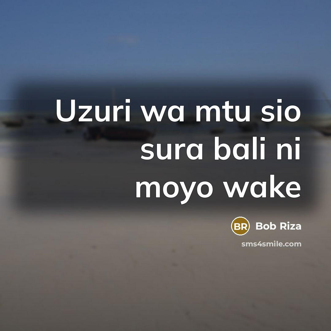 “Uzuri wa mtu sio sura bali ni moyo wake” quote by Bob Riza